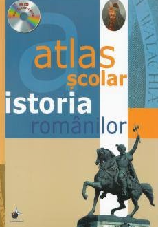 Atlase si enciclopedii pentru copii - Atlas Scolar Istoria Romanilor cu CD Inclus